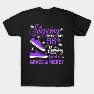 Stepping Into My 56th Birthday With God's Grace & Mercy Bday T-Shirt